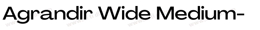 Agrandir Wide Medium字体转换 Agrandir Wide Medium字体转换